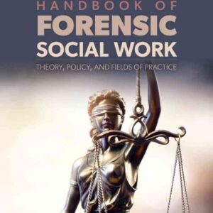 Handbook of Forensic Social Work: Theory, Policy, and Fields of Practice eBook