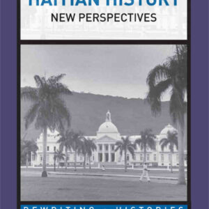 Haitian History: New Perspectives, 1st Edition eBook