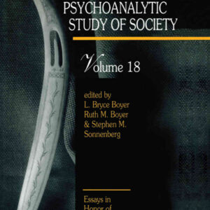 The Psychoanalytic Study of Society, V. 18: Essays in Honor of Alan Dundes, 1st Edition eBook