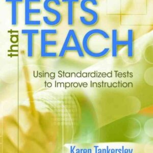 Tests That Teach: Using Standardized Tests to Improve Instruction eBook