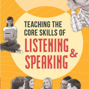 Teaching the Core Skills of Listening and Speaking: ASCD eBook