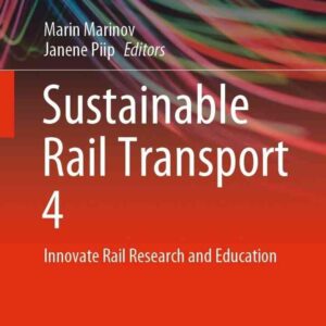 Sustainable Rail Transport 4: Innovate Rail Research and Education eBook