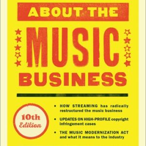 All You Need to Know About the Music Business, 10th Edition eBook